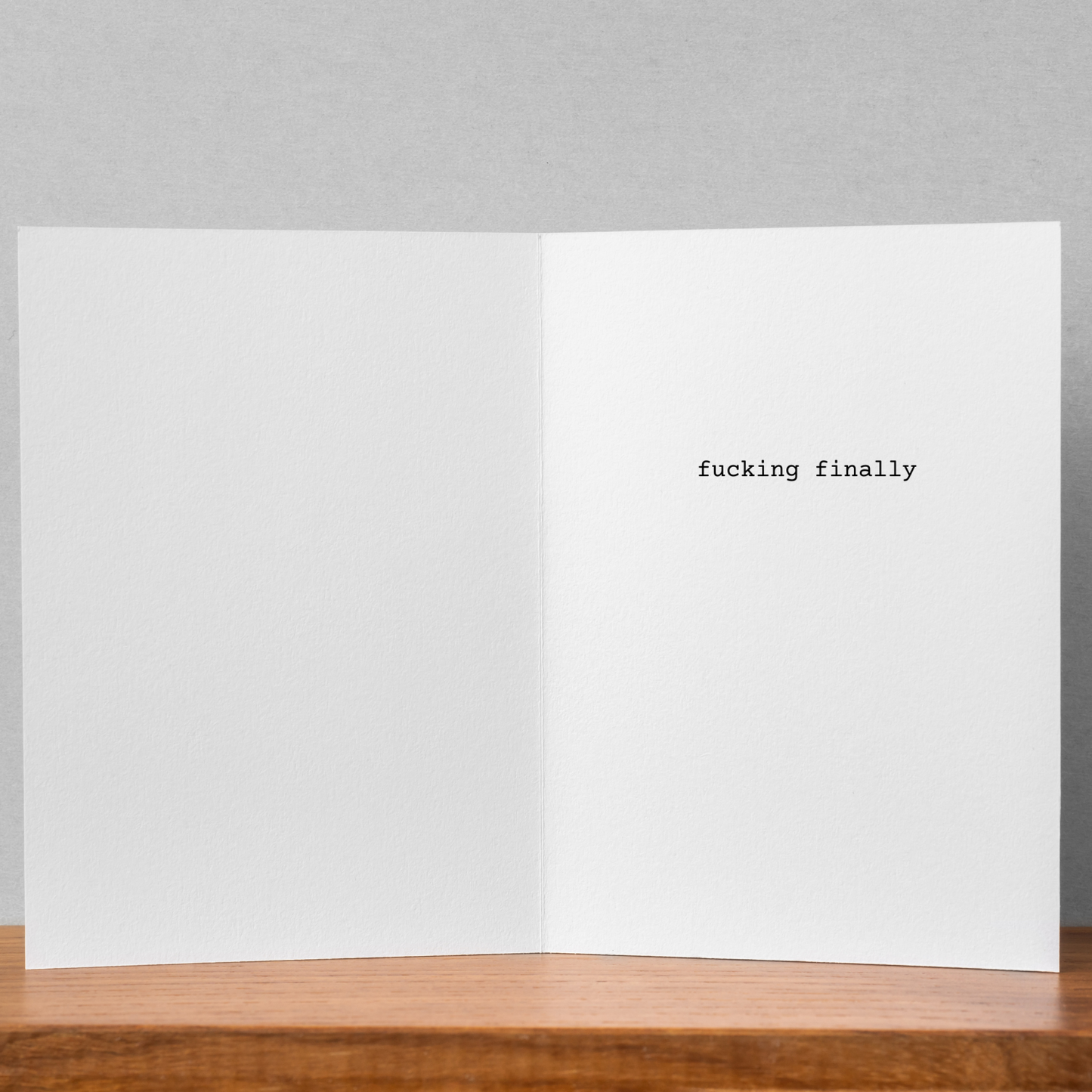 Finally | Greeting Card