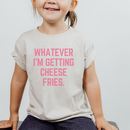 Whatever I'm Getting Cheese Fries | Short Sleeve Youth Tee