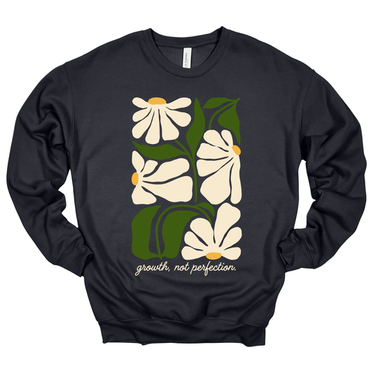 Growth Not Perfection // Daisy | Adult Crewneck