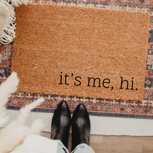 It's Me, Hi | Custom Doormat