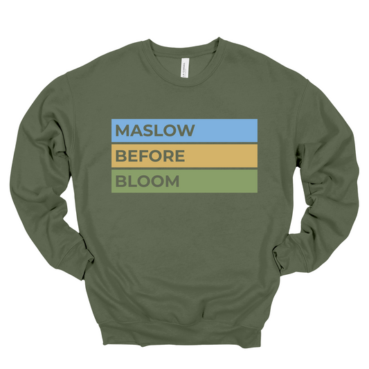 Maslow Before Bloom | Adult Crewneck