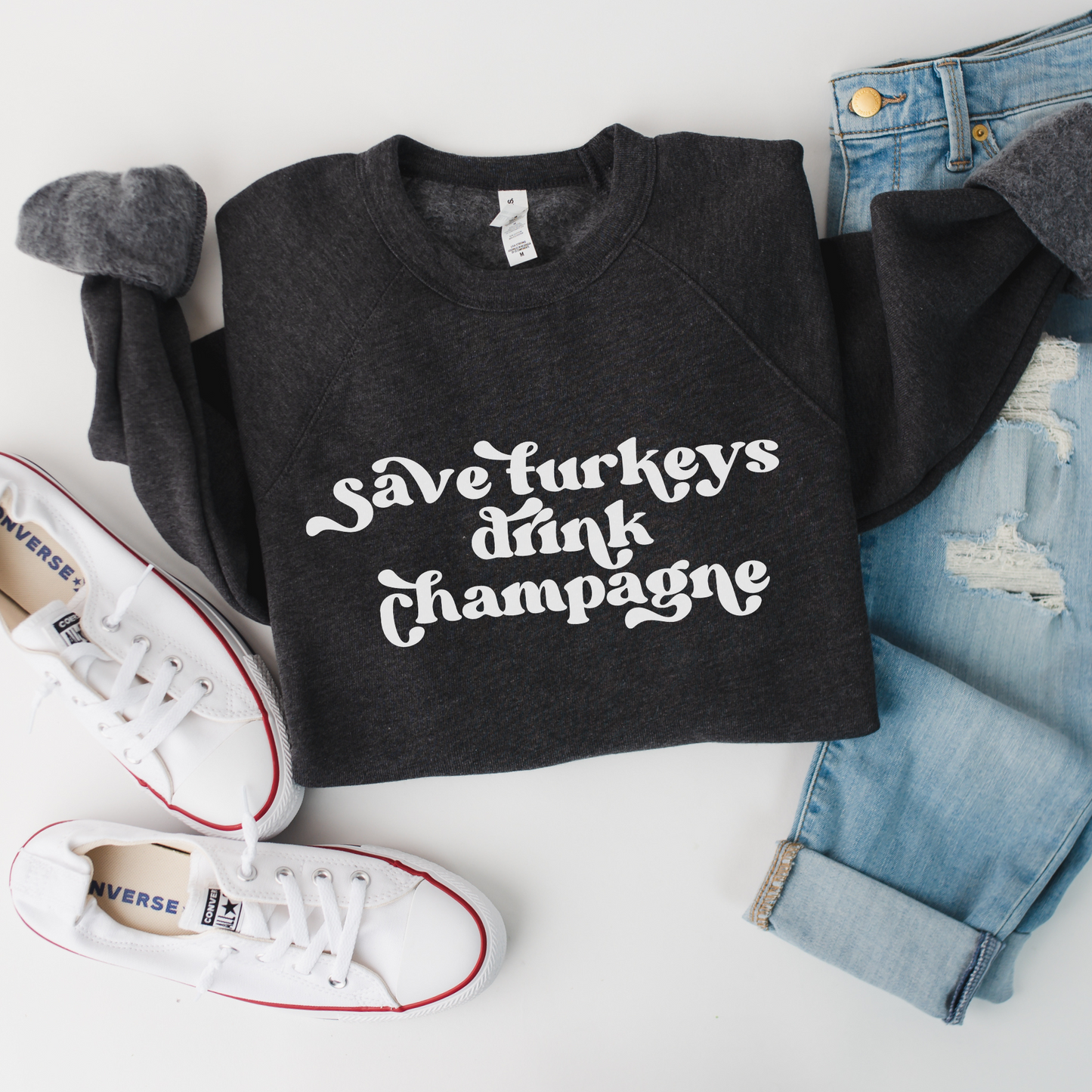 Save Turkeys Drink Champagne | Adult Crewneck | Closeout