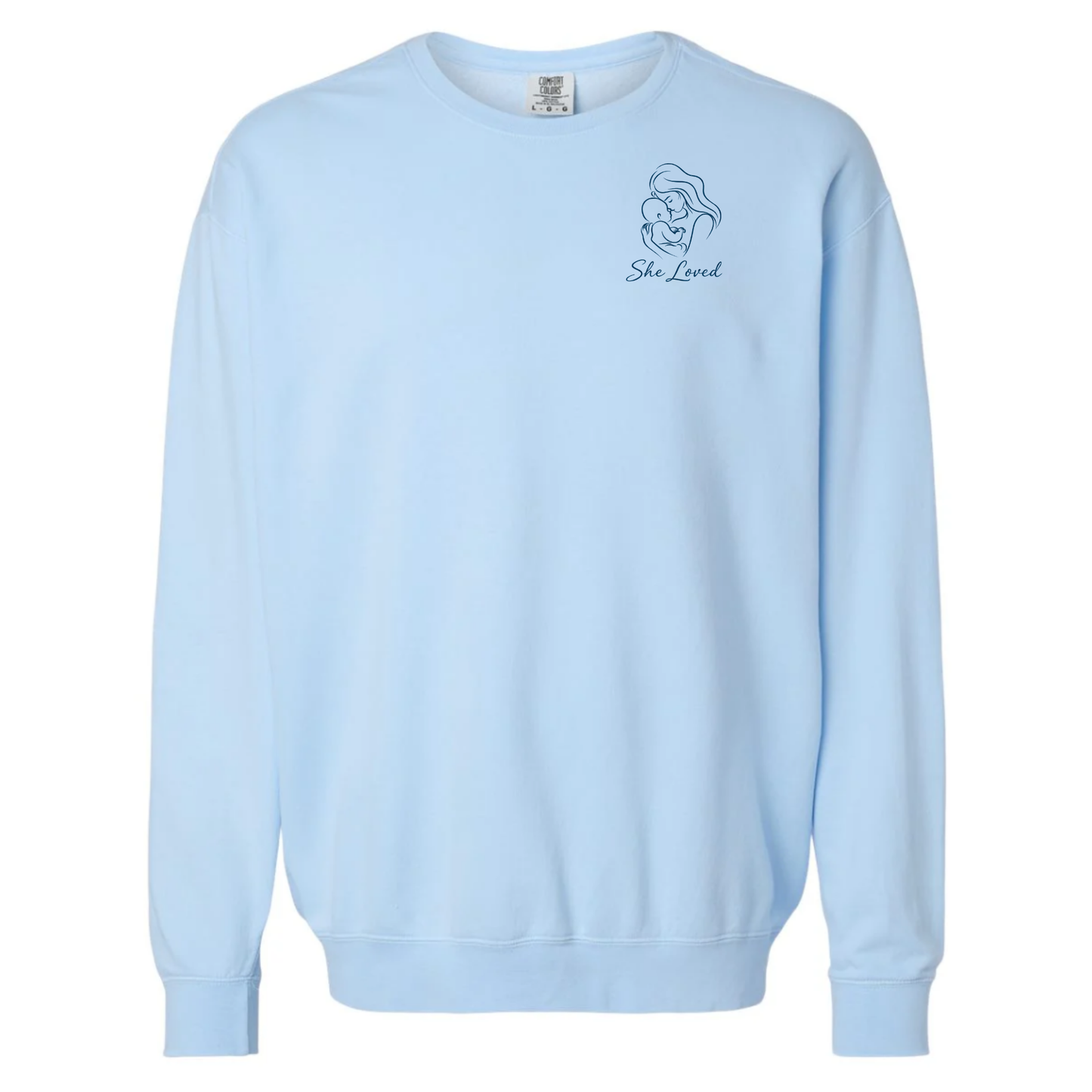 She Loved | Adult Comfort Colors Crewneck