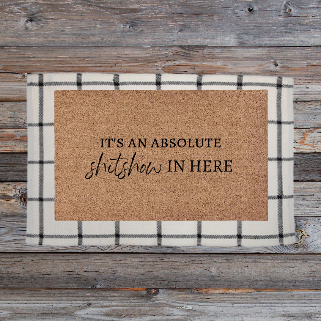 Absolute Sh*tshow | Custom Doormat