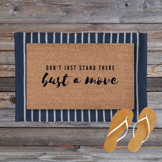 Bust a Move | Custom Doormat | Closeout