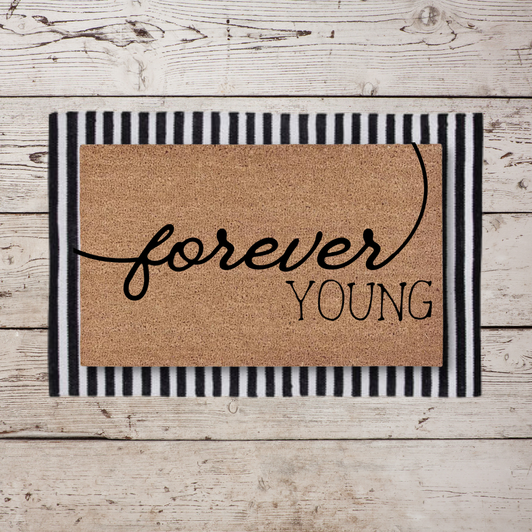 Forever Young | Custom Playhouse Doormat
