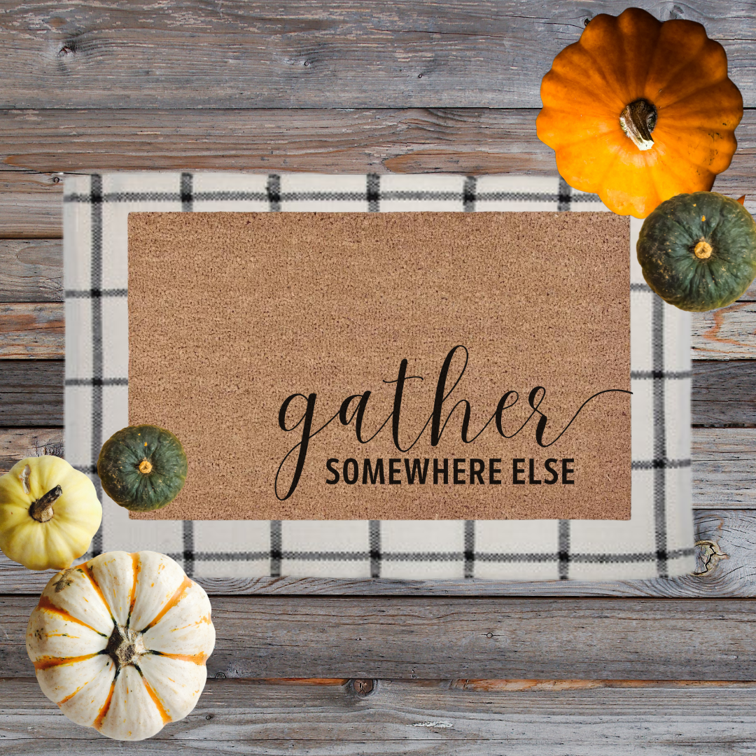 Gather - Somewhere Else | Custom Doormat