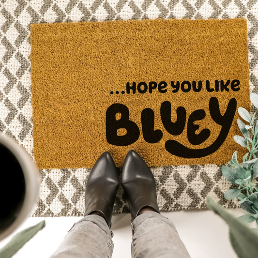 Hope You Like Bluey | Custom Doormat