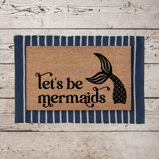 Let's Be Mermaids | Custom Playhouse Doormat