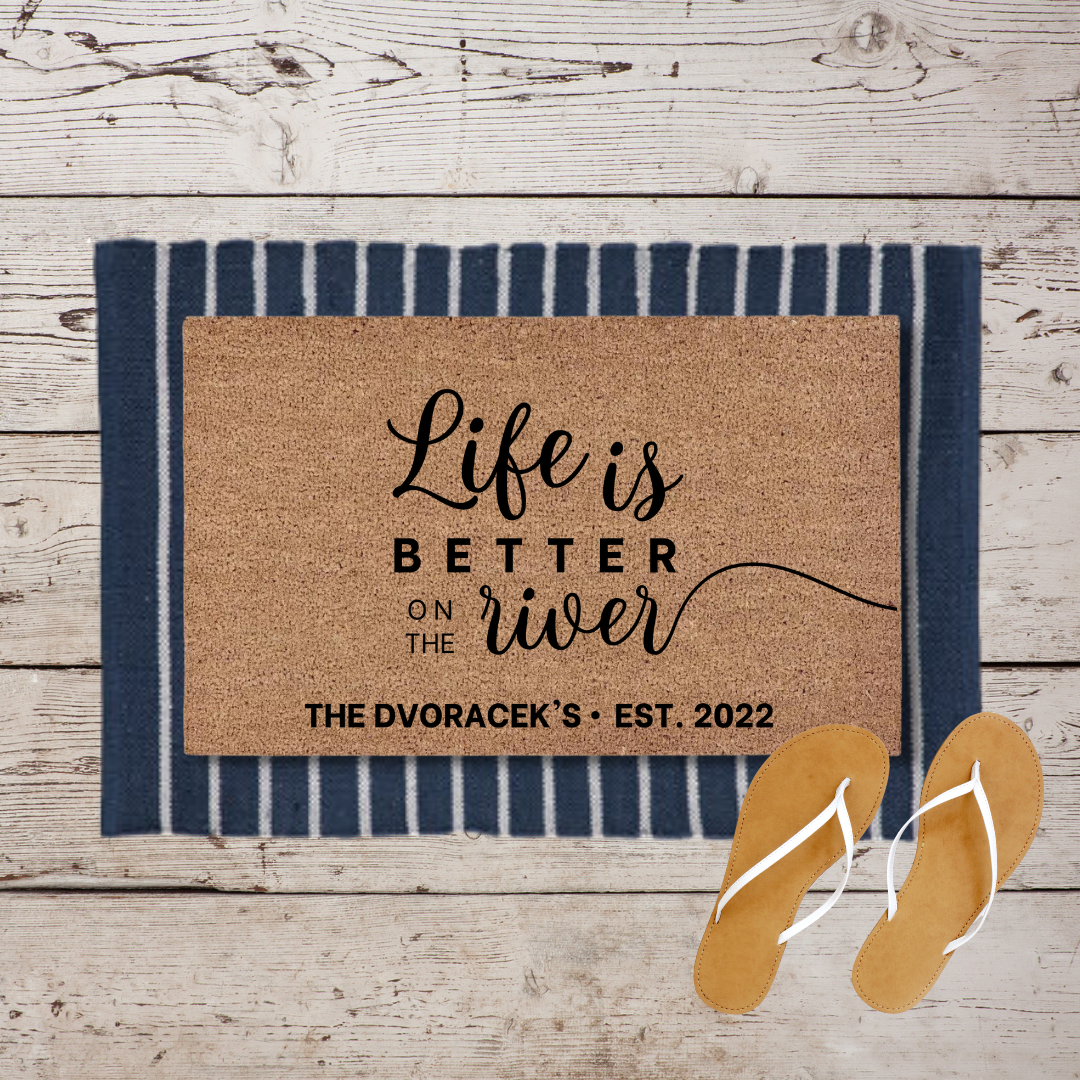 Life is Better on the River + Name | Custom Doormat
