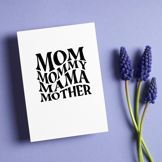 Mom Mommy Mama Mother | Greeting Card
