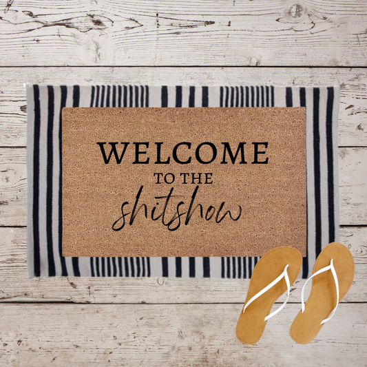 Welcome to the Sh*tshow 2 | Custom Doormat