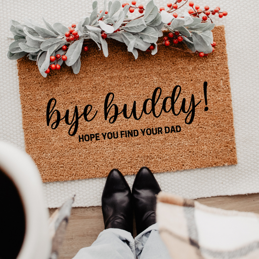 Bye Buddy! | Custom Doormat