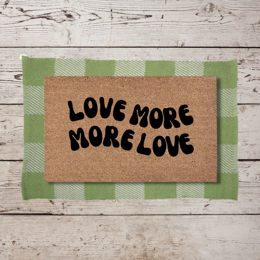 Love More More Love | Custom Doormat