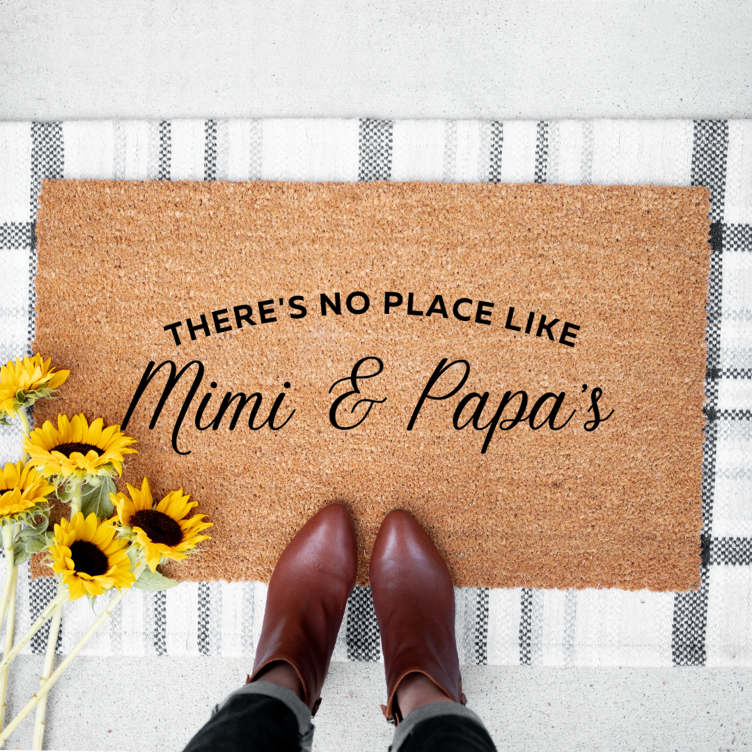 There's No Place Like Mimi & Papa's | Custom Doormat
