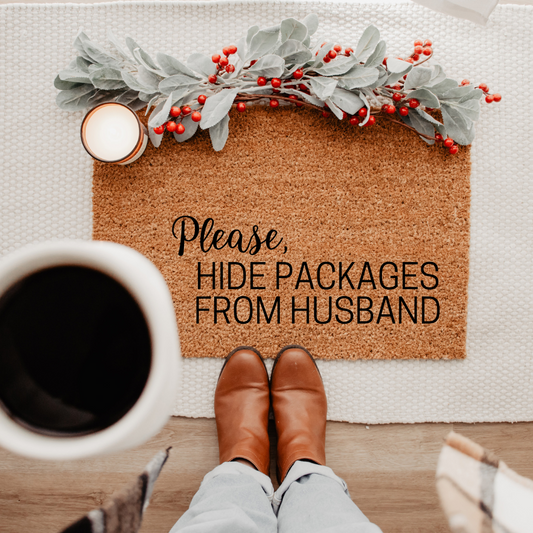 Please Hide Packages From Husband | Custom Doormat
