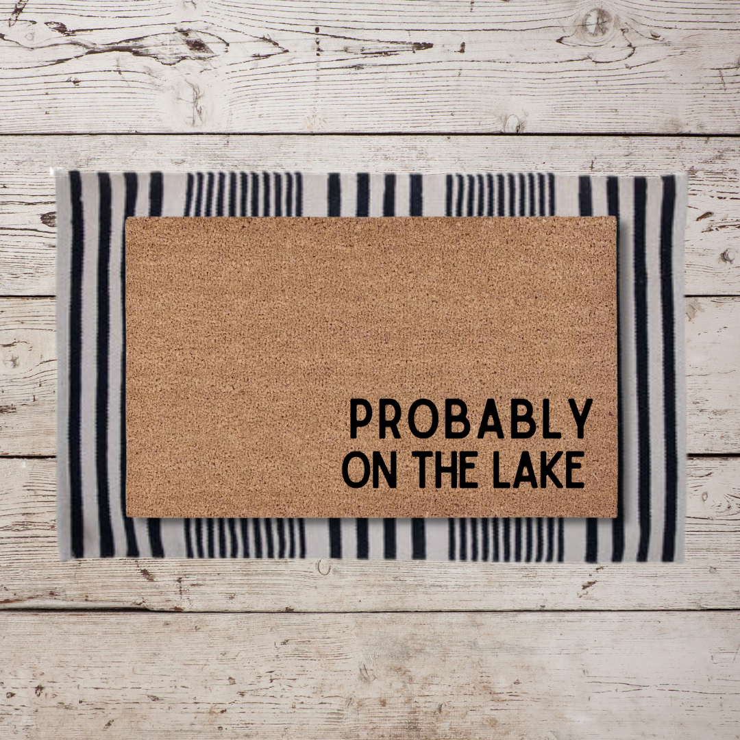 Probably on the Lake 3 | Custom Doormat