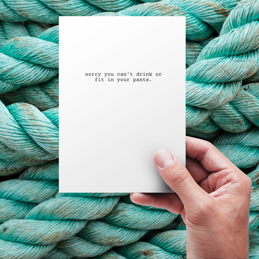 Sorry Your Pants Don't Fit | Greeting Card