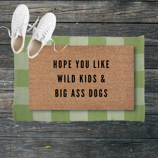 Wild Kids & Big A$$ Dogs | Custom Doormat